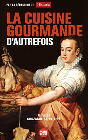 La cuisine gourmande d'autrefois