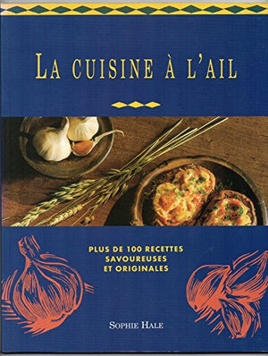 La cuisine à l'ail