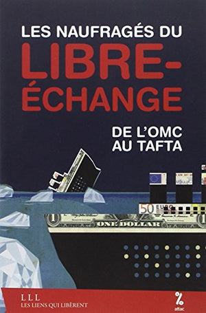 Les naufragés du libre-échange