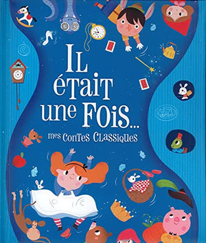 Il était une fois... Mes contes classiques