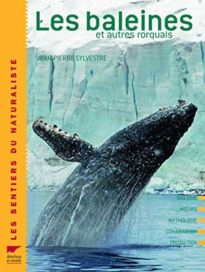 La baleine : Et autres rorquals