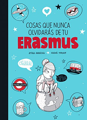 Cosas que nunca olvidarás de tu Erasmus (Ilustración)