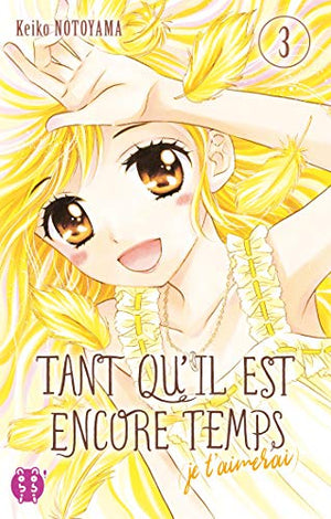 Tant qu'il est encore temps (je t'aimerai) Tome 3