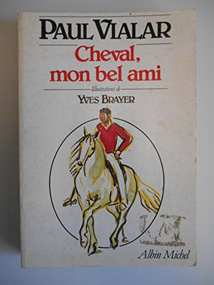 Cheval, mon bel ami