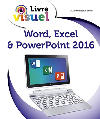 Livre visuel de - Word, Excel & PowerPoint 2016