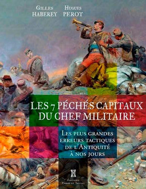 Les 7 péchés capitaux du chef militaire