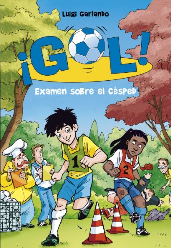 Examen sobre el césped (Serie ¡Gol! 22) (Jóvenes lectores)