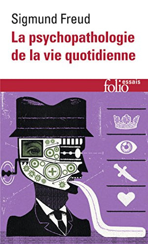 La psychopathologie de la vie quotidienne