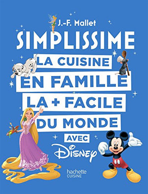 Disney: La cuisine en famille la + facile du monde