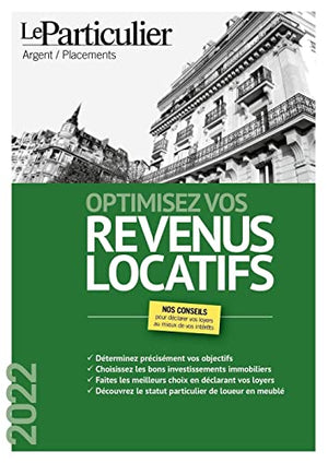 Optimisez vos revenus locatifs