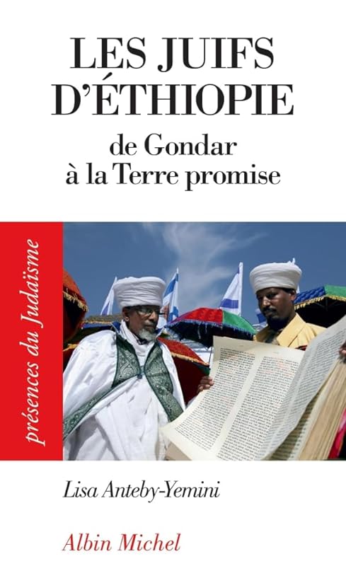 Les Juifs d'Ethiopie: De Gondar à la Terre promise
