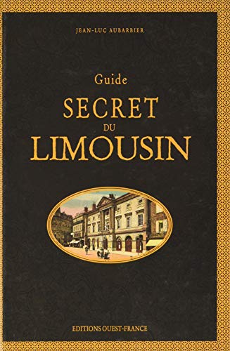 Guide secret du Limousin