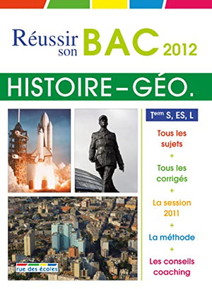 Réussir son bac 2012 Histoire-Géographie Terminale ES S L