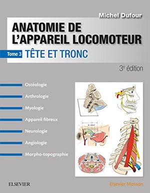 Anatomie de l'appareil locomoteur - Tome 3: Tête et tronc