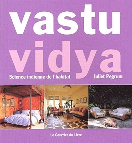 Vastu vidya. Science indienne de l'habitat