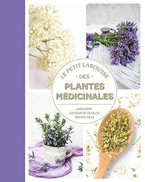 Petit larousse des plantes médicinales