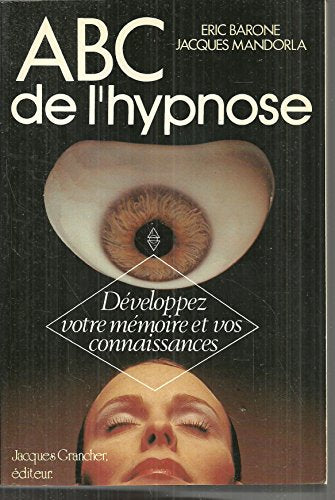 ABC de l'hypnose : développez votre mémoire et vos connaissances