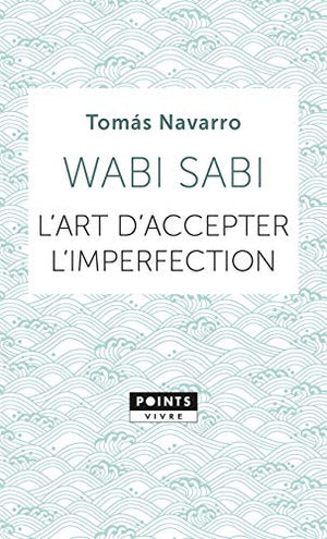 Wabi Sabi: L'art d'accepter l'imperfection