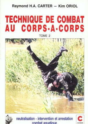 Technique de combat au corps-à-corps tome 2