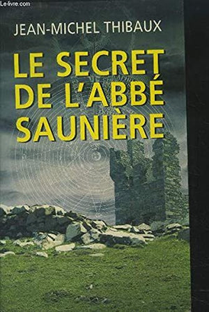 Le secret de l'abbé Saunière