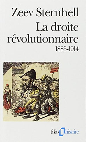 La droite révolutionnaire, 1885-1914