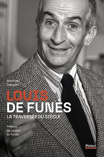 Louis de Funès, la Traversée du siècle