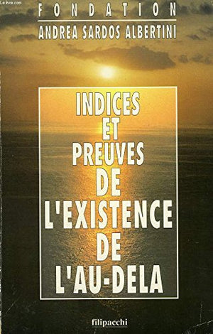 Indices et preuves de l'existence de l'au-delà