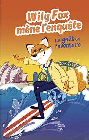 Willy Fox le goût de l'aventure