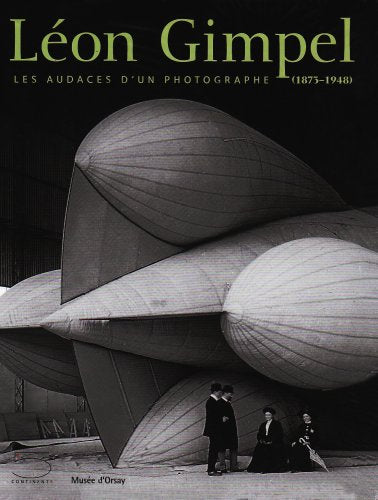 Léon Gimpel: Les audaces d'un photographe (1873-1948)