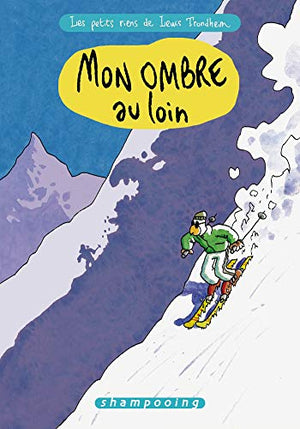 Les petits riens de Lewis Trondheim, tome 4: Mon ombre au loin