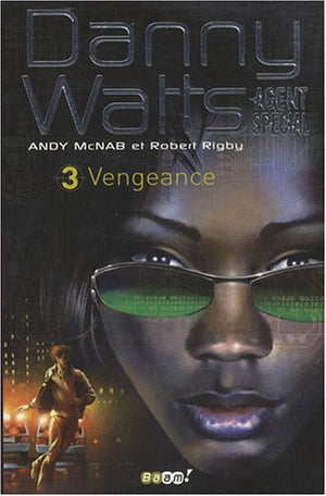 Danny Watts, agent spécial - 3 - Vengeance