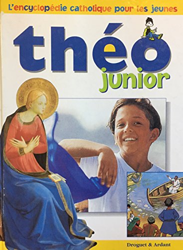 Théo junior. L'encyclopédie catholique pour les jeunes