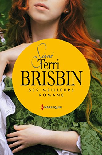 Signé Terri Brisbin: Ses meilleurs romans : La rose interdite ; Mariée à l'ennemi