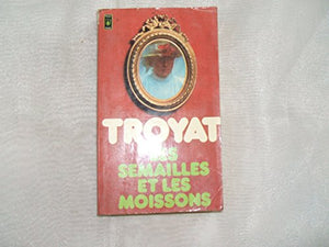 Les semailles et les moissons Tome 1