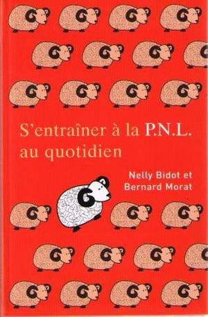 S'entraîner à la PNL au quotidien