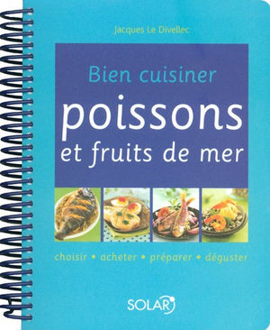 Bien cuisiner poissons et fruits