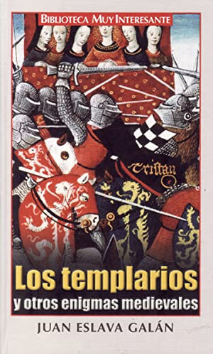 Los templarios y otros enigmas medievales