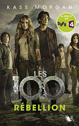 Les 100 - Tome 4: Rébellion