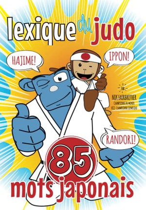 Lexique du Judo: 85 mots japonais