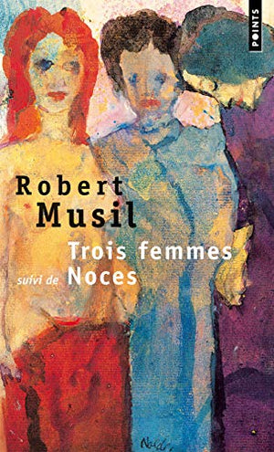 Trois femmes, suivi de 