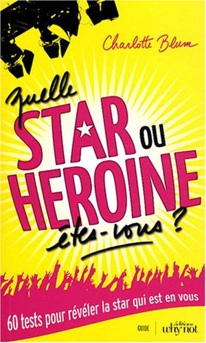 Quelle star ou héroïne êtes-vous ?