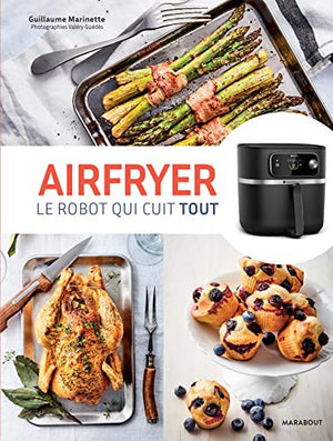 Airfryer - Le robot qui cuit tout