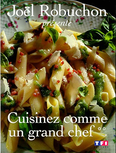Cuisinez Comme Un Grand Chef. Volume 2