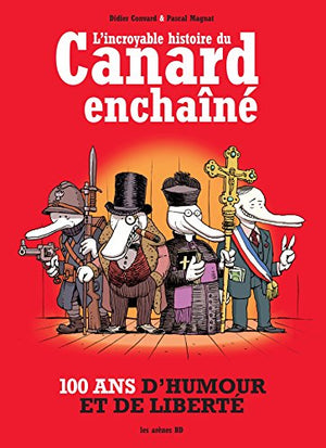 L'incroyable histoire du Canard Enchaîné