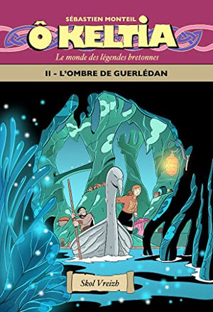 Ô Keltia t2 L'ombre de Guerlédan