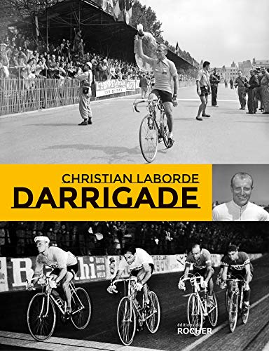 Darrigade: Le sprinteur du Tour de France
