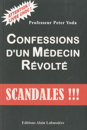 Confessions d'un médecin révolté