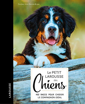 Le petit Larousse des chiens