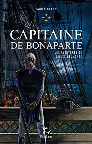 Les Aventures de Gilles Belmonte - tome 4 - Tome 4 Capitaine de Bonaparte (4)