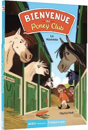 Bienvenue au Poney Club, Tome 1 : Le nouveau